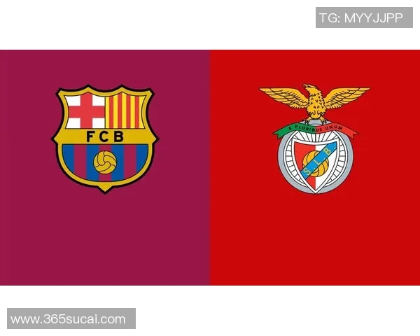 西甲激战巴萨逆转本菲卡四比三全场沸腾瞬间回顾与分析