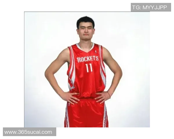 姚明无敌解说带你领略篮球魅力与精彩瞬间的完美结合